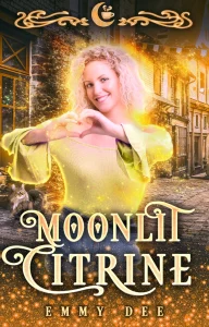Moonlit Citrine: A Quirky Paranormal Romance (Moonlit Falls Book 5)