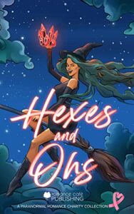 Hexes and Ohs: A Witch Paranormal Romance Collection for Charity (Romance Café Collection Book 25)